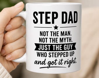 Step Dad Mug – Not the Man Not the Myth Father’s Day Gift for Stepdad