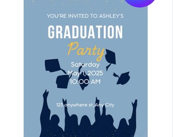 May include: A blue and gold graduation party invitation with a silhouette of people throwing their caps in the air. The text reads "You're invited to Ashley's Graduation Party, Saturday May 1, 2025, 10:00 AM, 123 anywhere st, Any City".