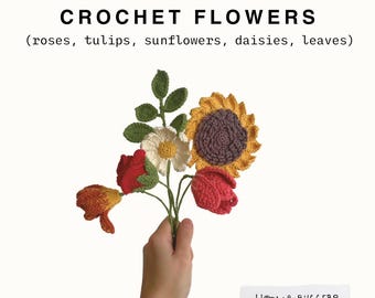 Crochet Flowers Bundle – tulips, roses, sunflowers, daisies, leaves – ** PATTERN PDF ONLY **