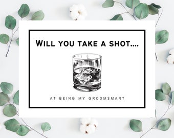 will you take a shot at being my groomsman, will you take a shot at being my best man, alcohol proposal, shot proposal, tequila proposal,