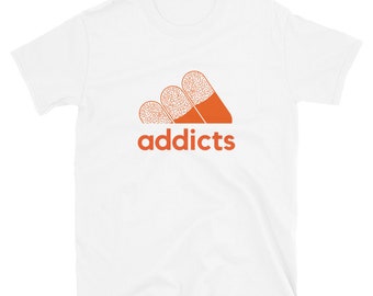 Adidas Adderall "Addicts" Unisex Shirt - Stoner Pot Head Degenerate Pill Poppin Drug User Party TShirt Snort Sniff Coke Weed Marijuana Smoke