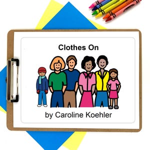 Puede incluir: Un libro infantil titulado "Clothes On" de Caroline Koehler. La portada presenta una ilustraci&oacute;n de dibujos animados de una familia de siete, cada uno con ropa de diferentes colores. Los crayones y el papel de colores est&aacute;n en el fondo.