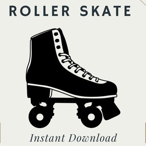 Roller Skate | PNG | SVG | Digital Download | Printable