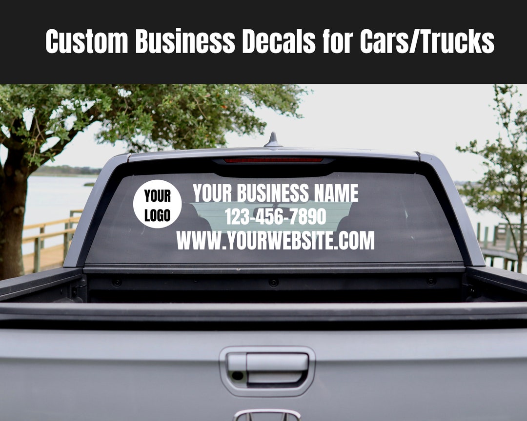 Custom Business Decals for Trucks, Cars, Store Front Windows Your