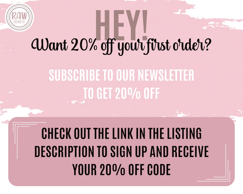 K&ouml;nnte beinhalten: Rosa-wei&szlig;es Grafik mit dem Text "HEY! Want 20% off your first order? Subscribe to our newsletter to get 20% off. Check out the link in the listing description to sign up and receive your 20% off code."