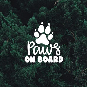 Dog On Board Vinyl Decal | Paws On Board Vinyl Car Decal | Multiple Colors And Sizes | Vinyl Decal | For Cars, Trucks, SUV, Window