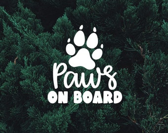 Dog On Board Vinyl Decal | Paws On Board Vinyl Car Decal | Multiple Colors And Sizes | Vinyl Decal | For Cars, Trucks, SUV, Window