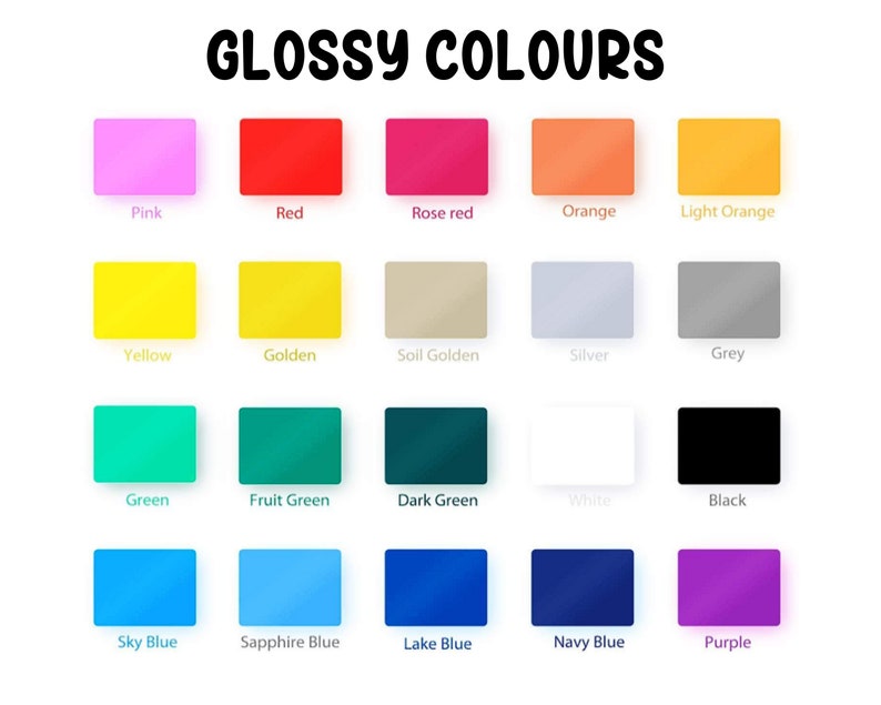 May include: A color chart with the text "GLOSSY COLOURS" at the top. The chart displays a grid of rectangular color swatches, including pink, red, rose red, orange, light orange, yellow, golden, soil golden, silver, grey, green, fruit green, dark green, white, black, sky blue, sapphire blue, lake blue, navy blue, and purple.
