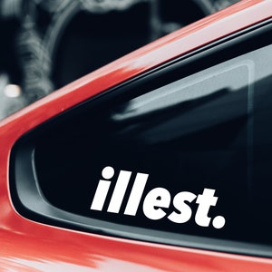 Illest Car Decal, Illest Car Sticker, JDM Car Decals, Bumper Sticker, Car Window Decal, Tuner Car Stickers, Car Window Decal, Tuner Decals