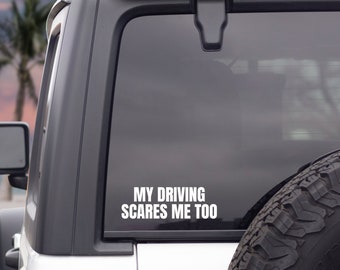 My Driving Scares Me too Vinyl Car Decal | Funny Car Decals | Car Window Decal | Bad Driver Decal | Multiple Colors & Sizes | Bumper Sticker