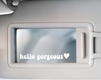 Car Mirror Decal for Women, Hello Gorgeous Decal, Hey Good Lookin' Decal, Car Accessories for Women, Decal for Mirror Visor,
