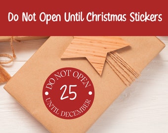 Do Not Open Until Christmas Stickers | Do Not Open Labels | Christmas Gift Tag Stickers | Round Christmas Gift Tag Stickers
