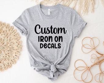Custom Iron On Decal, Heat Transfer Decal, Custom Vinyl Decal, Iron On Shirt, Personalized Decal, Custom Vinyl Iron On Decal, Iron On Logo