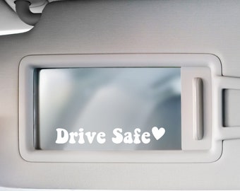 Drive Safe Car Mirror Decal: Reminder Vinyl Decal, Girly Decals
