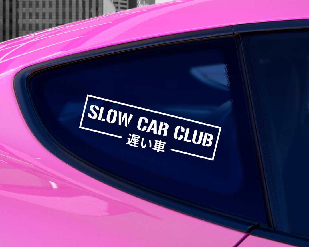 Slow Car Club JDM Vinyl Car Decal JDM Vinyl Decals Japanese Car Decals
