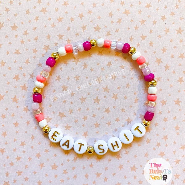 Swear Words of Wisdom - Eat Shit - Irreverent Beaded Bracelet with 4mm gold filled accent beads