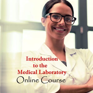 Medical Lab Course, Introduction to the Medical Lab, Medical Lab Scientist, Med Tech, Phlebotomist, How To Get Certified to Work in a Lab