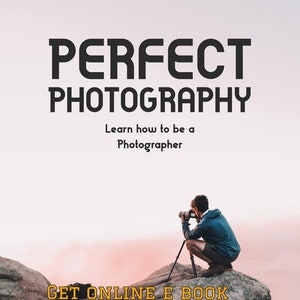All You Need To Know Photography -Ecourses -Beginner Film Photography Learning Guide -Shoot Lighting & Camera Setting- E-Book Pdf