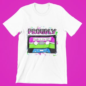 Proudly Made in the 80&#39;s Tee Shirt | Proud Mom 80&#39;s Shirt | Made in the Eighties Shirt