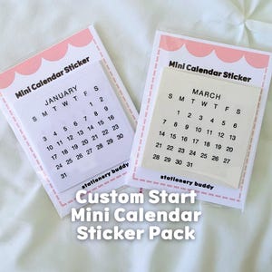 May include: Two rectangular sheets of mini calendar stickers featuring pink scalloped borders and the text Mini Calendar Sticker and stationery buddy. One sheet displays the month of January and the other displays the month of March in black text.
