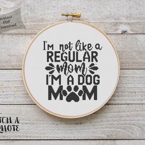Modern Cross Stitch | Dog Mom Cross Stitch Pattern | Printable PDF | Instant Download | Not Regular Mom