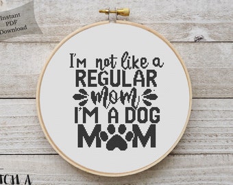 Modern Cross Stitch | Dog Mom Cross Stitch Pattern | Printable PDF | Instant Download | Not Regular Mom