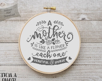 Modern Cross Stitch | A Mother Is Like A Flower Cross Stitch Pattern | Printable PDF | Instant Download | Present for Mother