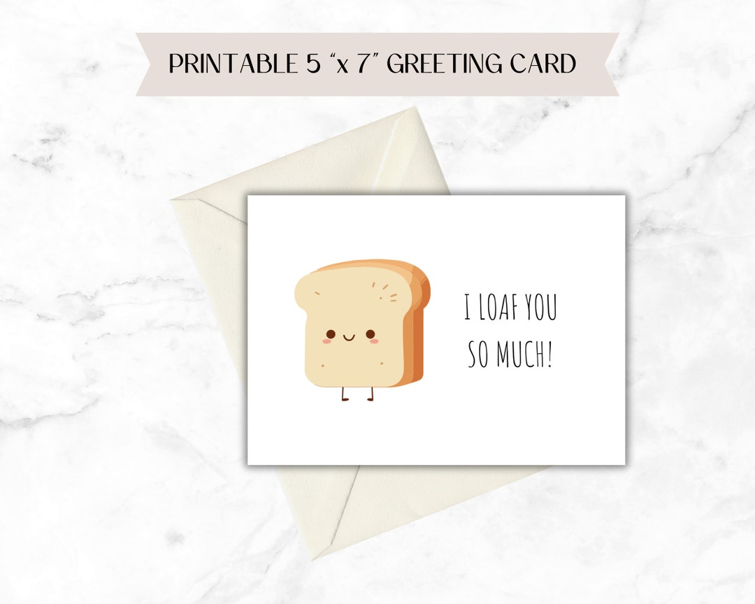 I Loaf You so Much Cute Printable Love Card PDF PNG Instant Download