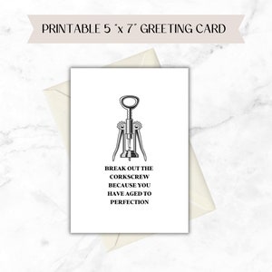 Aged to Perfection - Birthday Card - Corkscrew - Instant Download - 5x7 - Funny Greeting Card