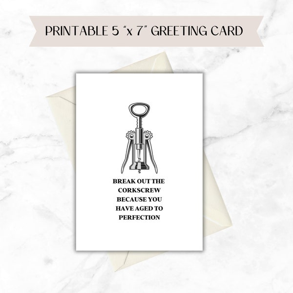 Aged to Perfection - Birthday Card - Corkscrew - Instant Download - 5x7 - Funny Greeting Card