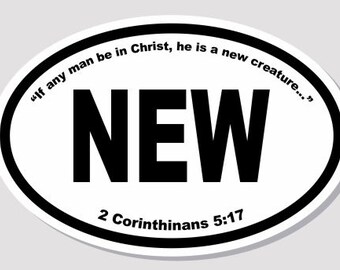 4x6 inch Oval Euro-style Vinyl Car Decals 'New Creature' - 2 Corinthians 5:17