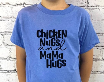 Chicken Nugs and Mama Hugs Toddler Shirt | Bella Canvas 3001T | Funny Kids Tee