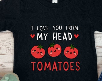 Grappig peutershirt | I Love You From My Head Tomaten | Bella Canvas 3001T-T-shirt
