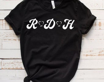 Dental assisting tee, RDH Tee, dentistry shirts, dental hygienist, dental, assistant, registered dental hygienist, tooth, tooth tee, teeth
