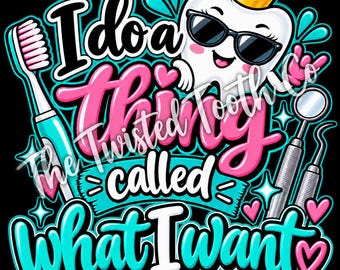 Sassy Dental Hygienist PNG, Crowned Tooth, Dental Instruments (Digital Download)