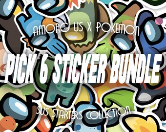 Among Us x Pokemon Crewmates: Sus Starters Stickers - Pick 6 Sticker Bundle Pack