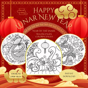 May include: Three black and white coloring pages featuring a snake design. The pages are titled "Year of the Snake, Tracing Pages, Coloring Pages". The text "Happy Lunar New Year" is at the top of the image.  The image also includes the text "3 Designs, 2 PDF Files" and "Instant Download".