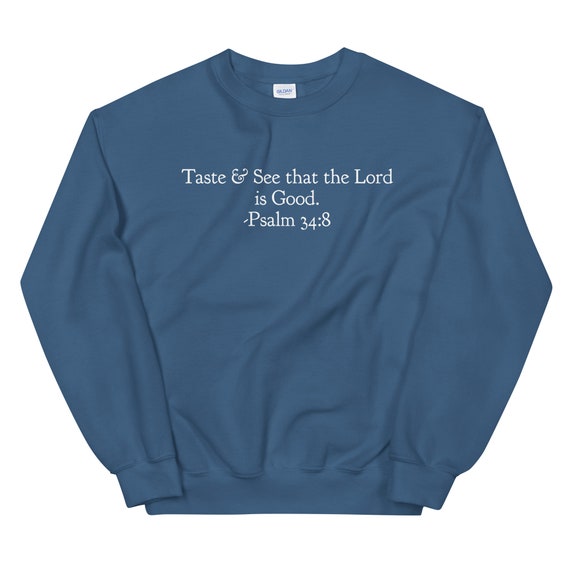 The Lord is Good Psalm 34:8 Christian T Shirt The Lord is Good Psalm 34:8 Christian T Shirt