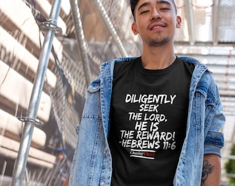 Busca al Señor -Hebreos 11:6 Camiseta / Hebreos Camiseta de manga corta / Jesus Lover Gift Premium Unisex T-Shirt / Bible Scripture Verse T-Shirt