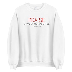 Praise God-Joshua 6:20 Sweatshirt | Christian Sweatshirt for Women | Christian Base Clothing |  Christian Sweatshirt Apparel Religious Shirt
