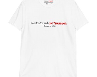 No conformado - Romanos 12:2 Camiseta / Versículo de la Biblia Vestimenta cristiana / Citas cristianas Versículo unisex de la Biblia Camiseta cristiana / Camiseta de Jesús