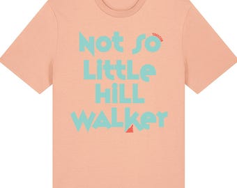 Hill Walker T-Shirt Organic Hiking Tee Adventure Camping Shirt Sustainable Trekking Top Eco Hill Walking Gift Matching Set With Baby T-shirt