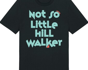Hill Walker T-Shirt Organic Hiking Tee Adventure Camping Shirt Sustainable Trekking Top Eco Hill Walking Gift Matching Set With Baby T-shirt