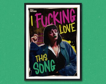 Pulp Fiction Print, pop art, Mia Wallace print, Art Print, Love this song print, movie poster, pulp fiction poster, Mia Wallace, Song art