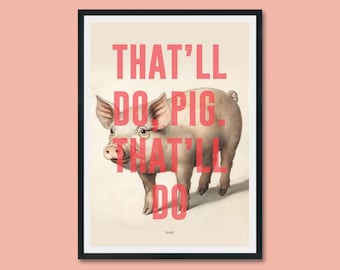 Babe Print, pig print, retro modern, vintage inspired, vintage, movie poster, animal print, pig art, that'll do pig, nature, Babe film quote