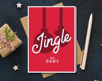 Jingle ma baws Christmas card A6, Scottish Humour, Scottish Slang, christmas Card, Funny Xmas Card, Scotland card