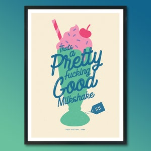 Pretty Good Milkshake Pulp Fiction Print Movie Poster, film poster, Pulp Fiction Poster, Tarantino, quote art, wall hanging, Film Quote