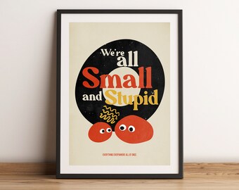 Everything Everywhere All At Once Poster Print, Rocks, Small and Stupid, Movie poster, Just be a Rock, Film Poster Gift, Multiverse, Bagel