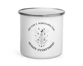 She Had a Marvelous Time Ruinin' Everything Enamel Mug
