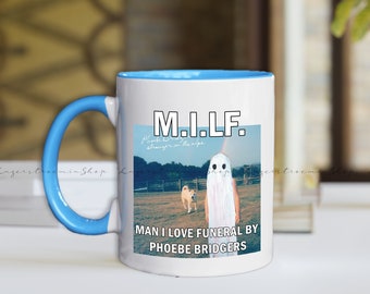 Man I Love Funeral by Phoebes Bridgers Mug Ceramic 11oz 15oz - Bridgers Mug - Phoebe Graphic - Phoebe Bridgers Farewell Tour Graveyard